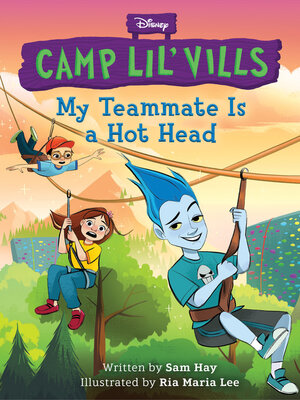 My Teammate Is a Hot Head (Disney Camp Lil Vills, Book 2) - ebook